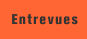 Entrevues